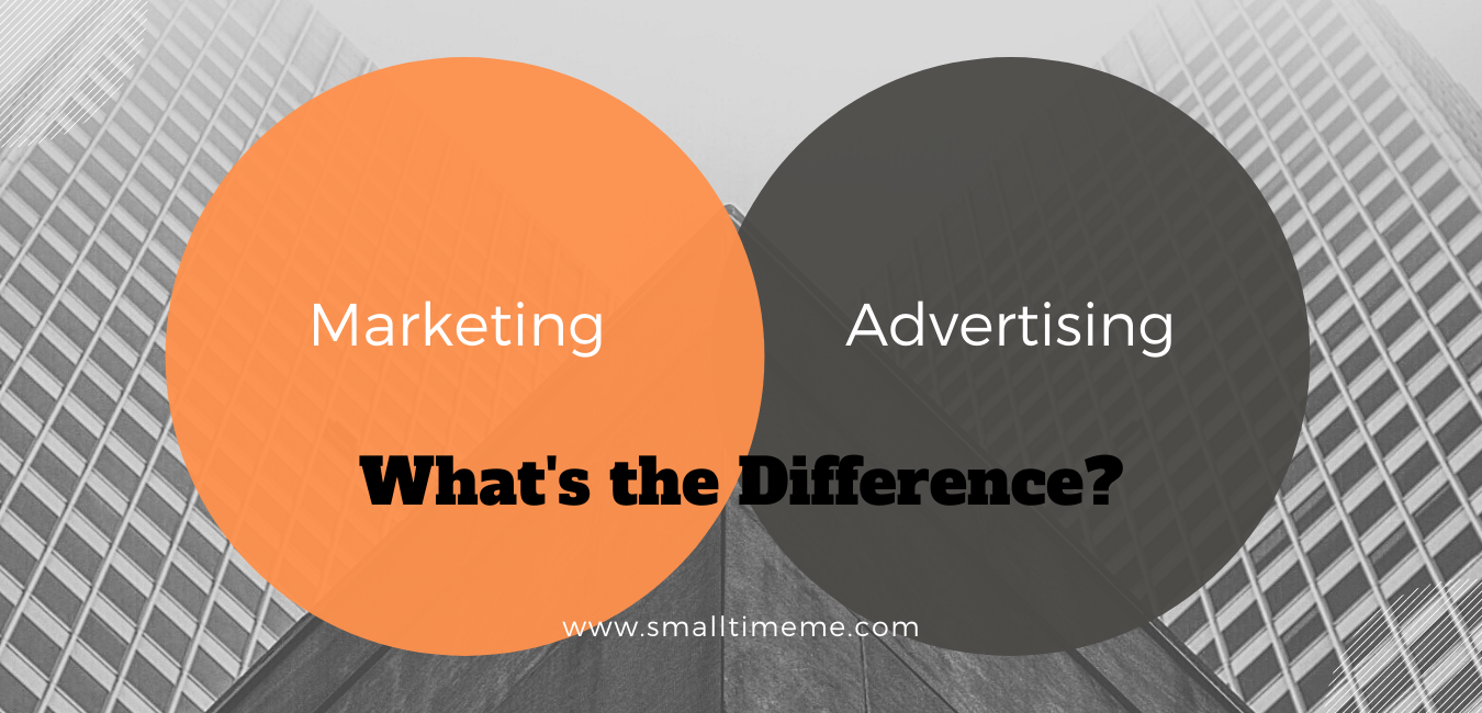 MARKETING VS ADVERTISING: WHAT’S THE DIFFERENCE?