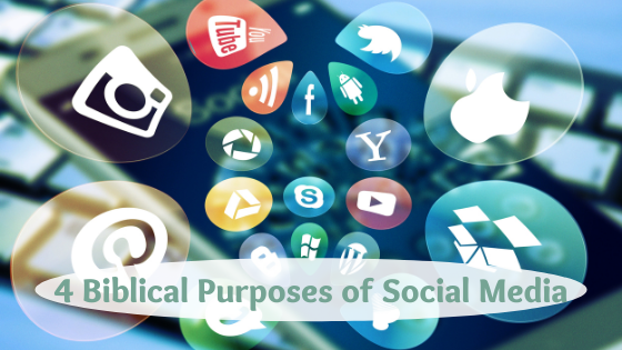 4 Biblical Purposes of Social Media