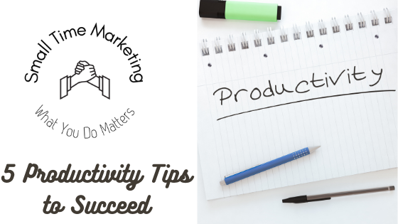 5 Productivity Tips to Manage Your Time